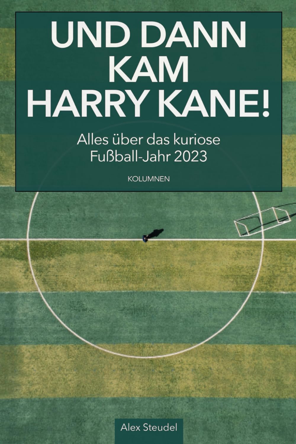 Und dann kam Harry Kane! Alles über das kuriose Fußball-Jahr 2023 Leisure & Fun