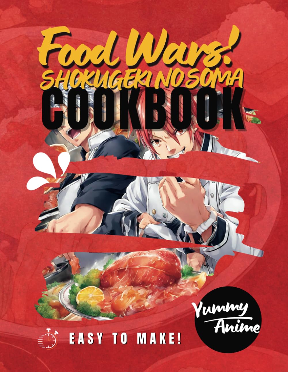 Food War! Cookbook: Anime Cookbook Indulge Your Culinary Passion with 'Shokugeki No Soma' Magic Anime Recipes Cooking & Enjoying