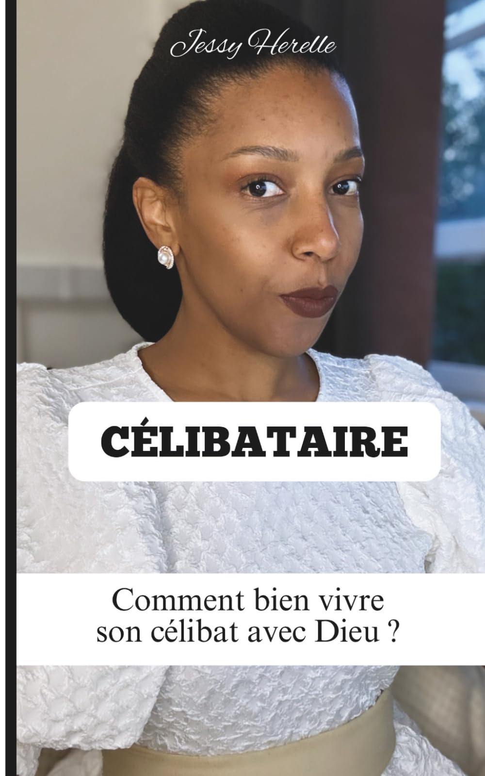 Célibataire: Comment bien vivre son célibat avec Dieu ? book