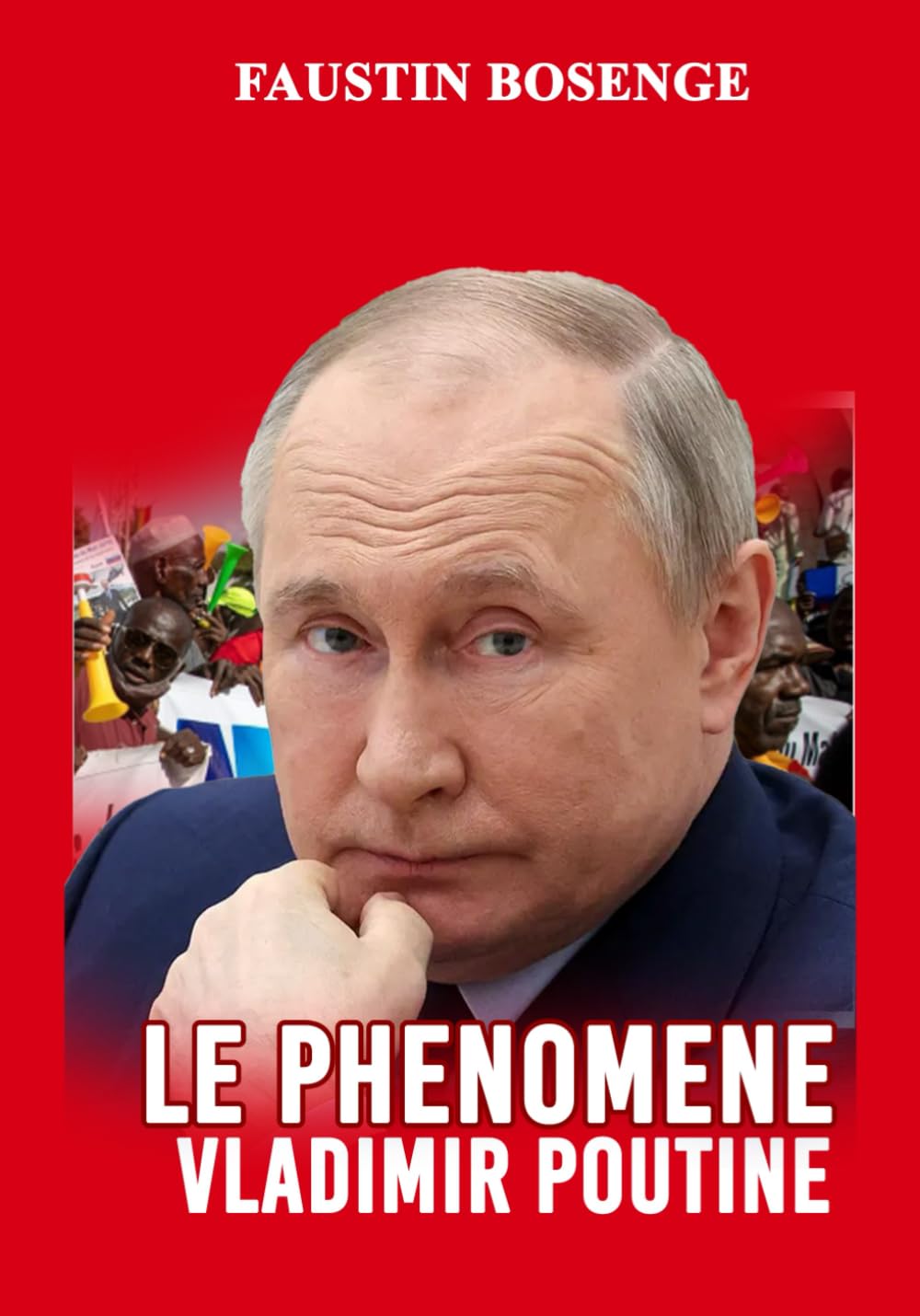 LE PHÉNOMÈNE VLADIMIR POUTINE: Un combat pour l'avènement d'un nouvel ordre mondial équitable Broché Grand - Livre German history