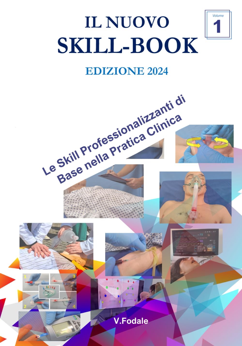 IL NUOVO SKILL-BOOK: Vol.1 Le Skill Professionalizzanti di Base nella Pratica Clinica book