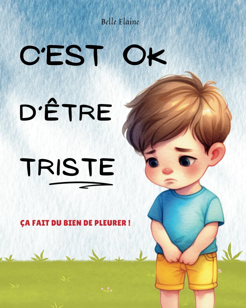 C'est OK d'être triste: livre pour enfant sur la tristesse et le deuil book