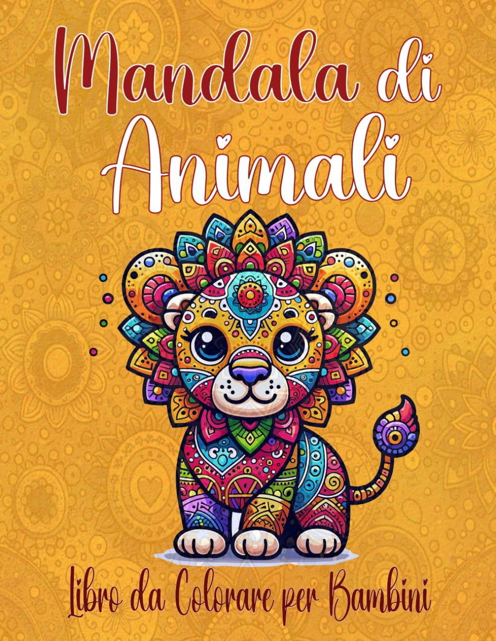Mandala di Animali: 50 Mandala di Animali, Stimola la Creatività e la Concentrazione dei tuoi Bambini, Perfetto per Momenti di Calma e Sviluppo delle Abilità Motorie book