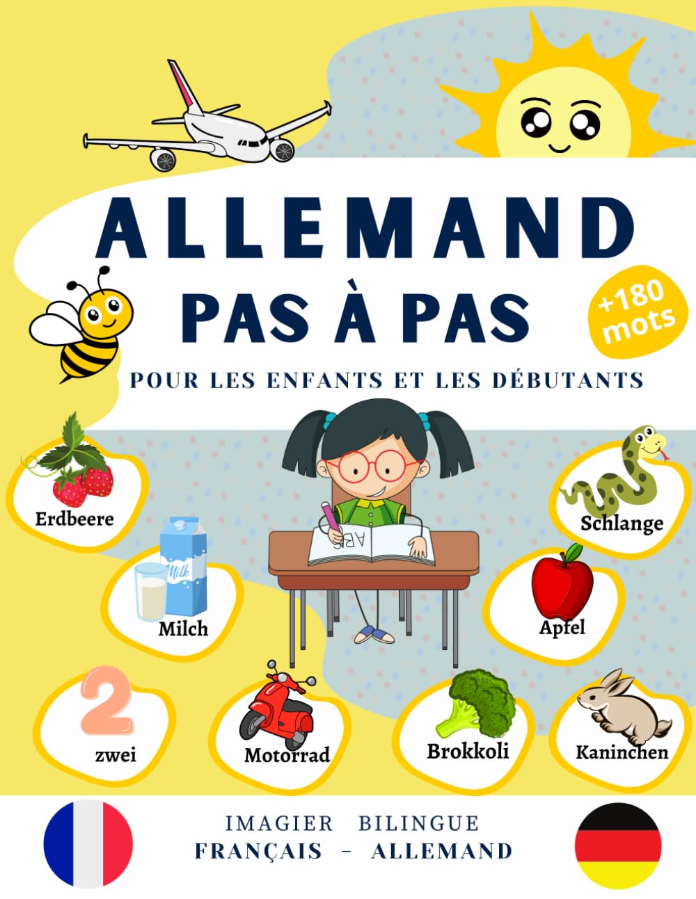 Allemand Pas à Pas pour les enfants et les débutants: Imagier Bilingue Français Allemand avec +180 mots faciles à retenir, livre d'apprentissage pour ... débutant pour parler et comprendre L’allemand book