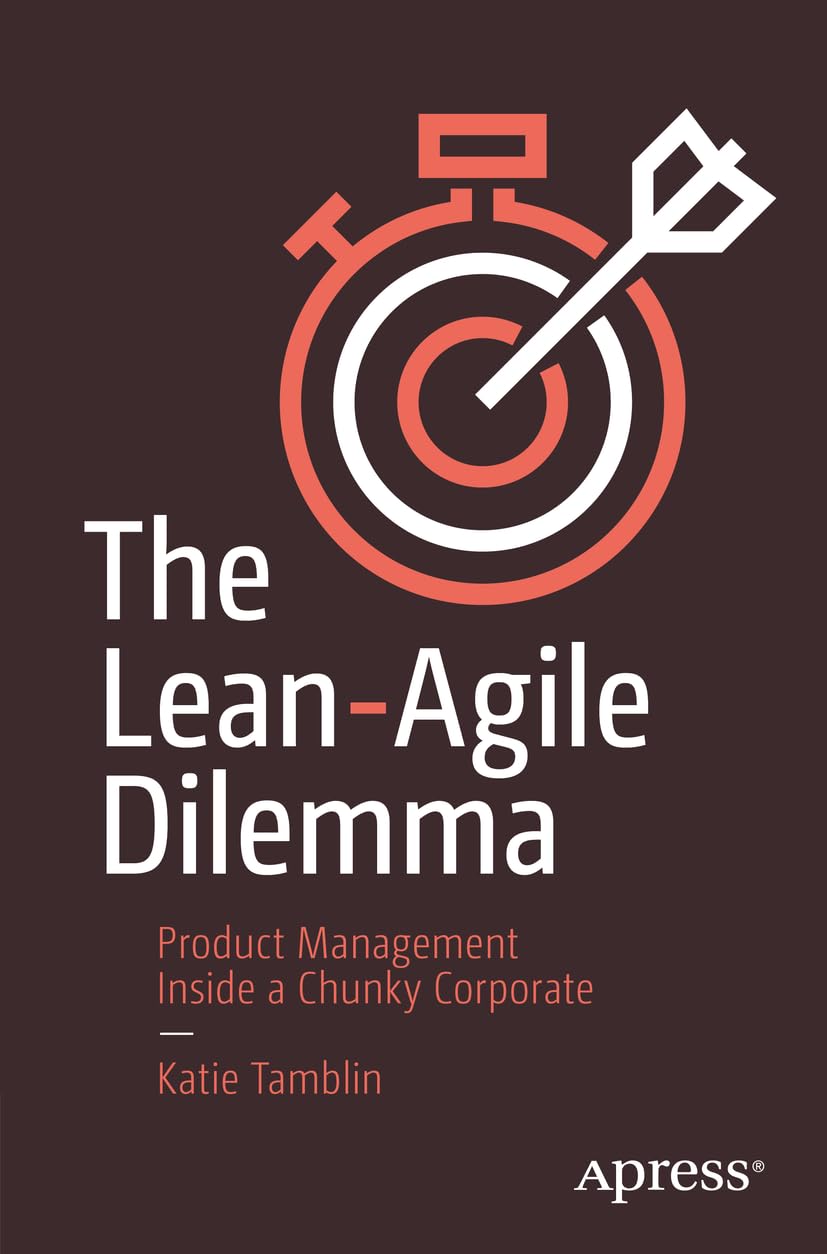 The Lean-Agile Dilemma: Product Management Inside a Chunky Corporate Law
