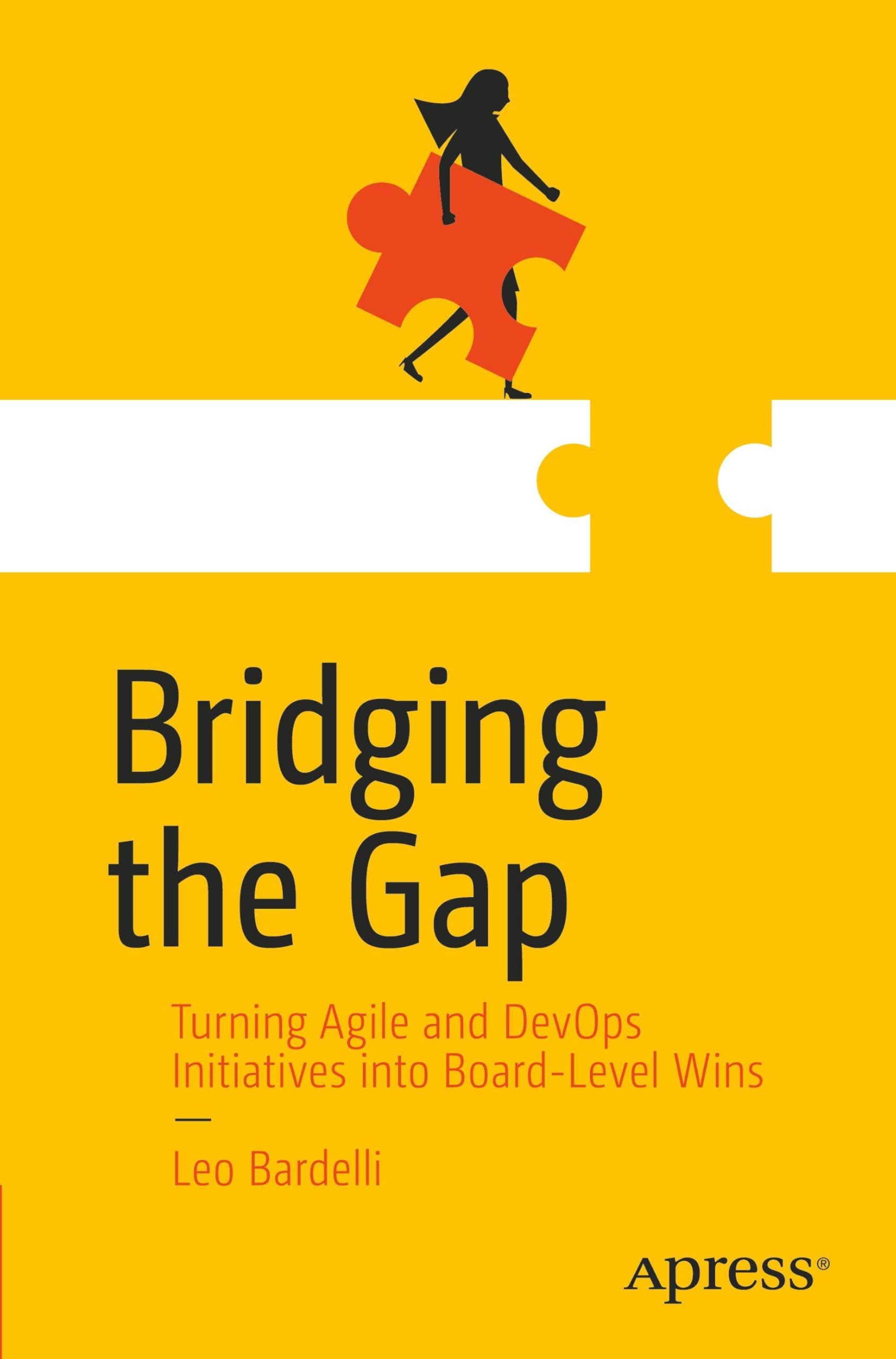 Bridging the Gap: Turning Agile and DevOps Initiatives into Board-Level Wins Law