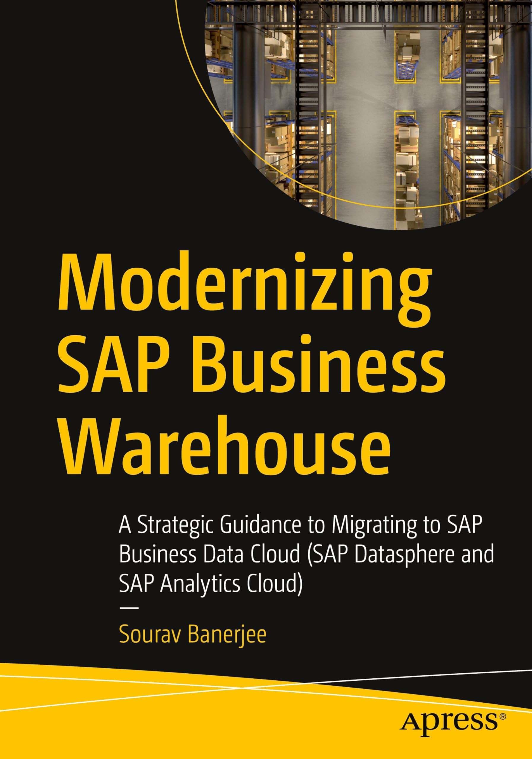 Modernizing SAP Business Warehouse: A Strategic Guidance to Migrating to SAP Business Data Cloud (SAP Datasphere and SAP Analytics Cloud) Law