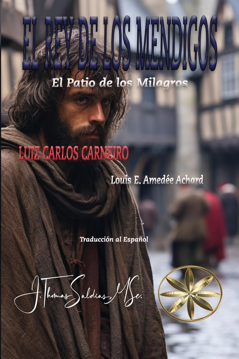 El Rey de los Mendigos: El Patio de los Milagros Religion & Esotericism