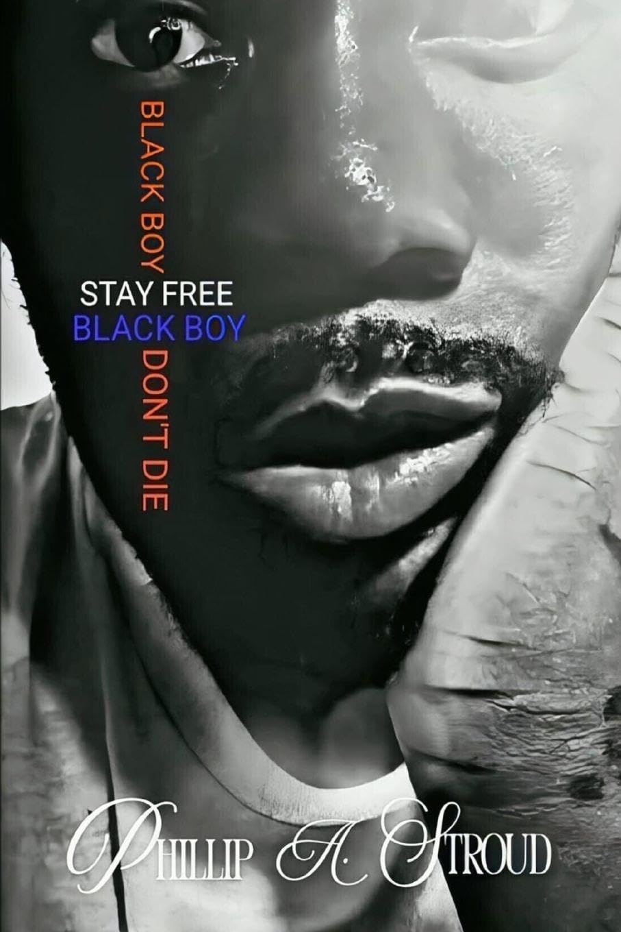 Black Boy, Stay Free. Black Boy, Don't Die. Law