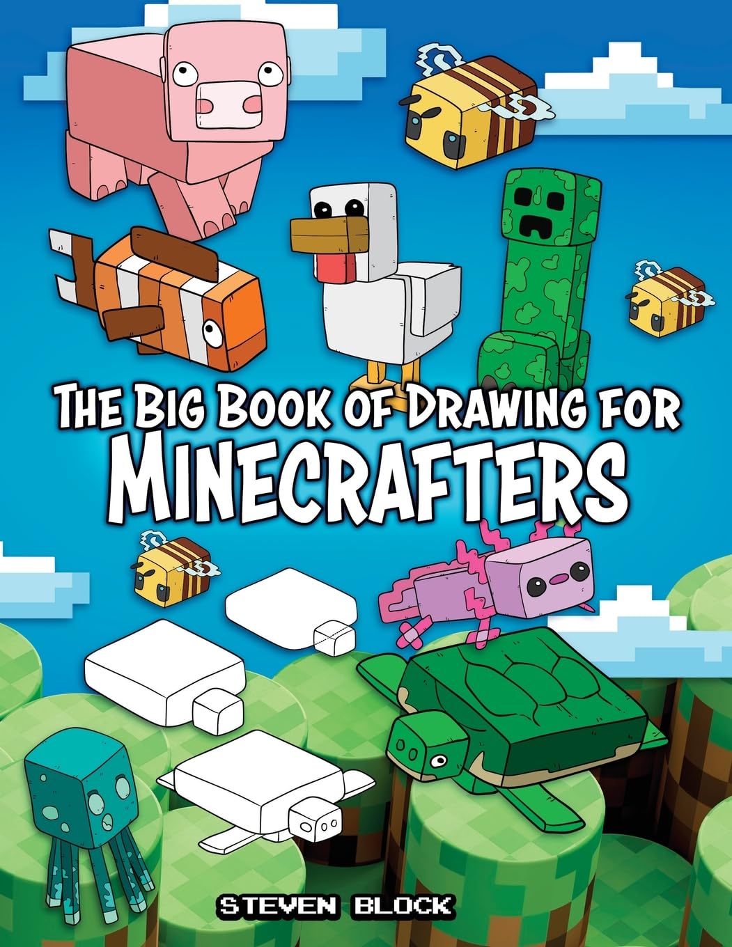 The Big Book of Drawing for Minecrafters: How to Draw 75 Minecraft Mobs Non-fiction