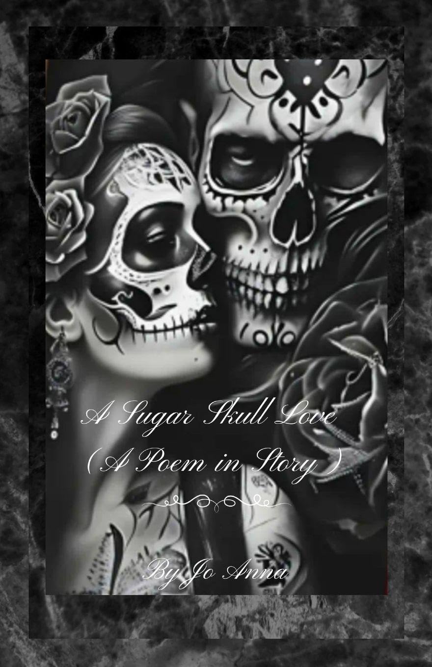 A Sugar Skull Love (A Poem in Story) Contemporary literature