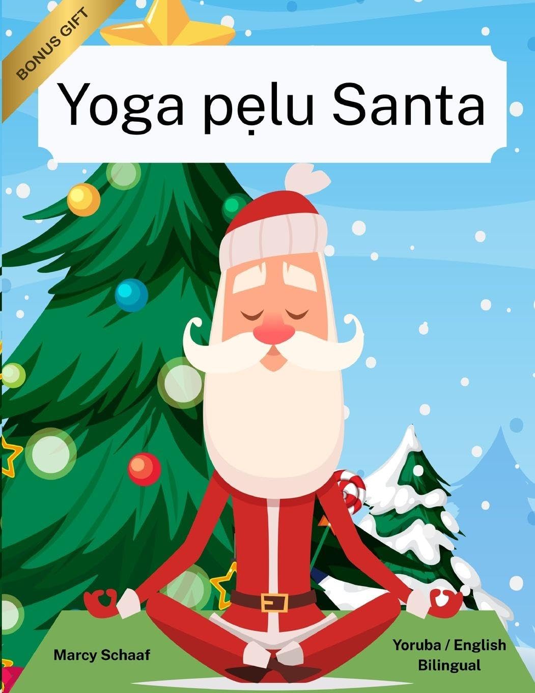 Yoga p¿lu Santa (Yoruba / English Bilingual) Yoga with Santa Lifestyle