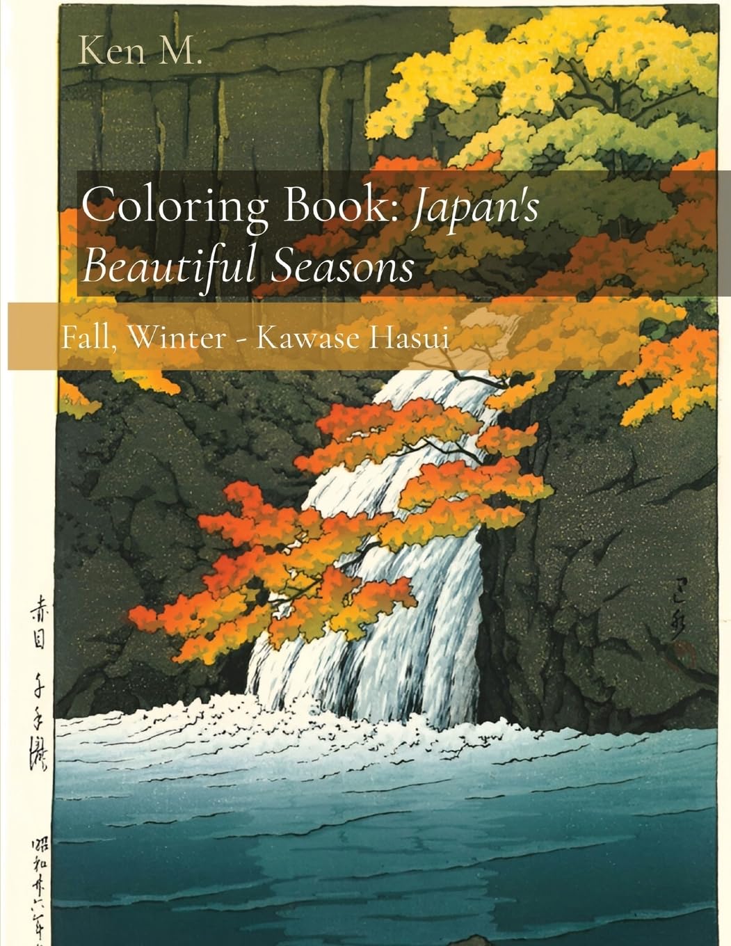 Coloring Book: Japan's Beautiful Seasons: Fall, Winter - Kawase Hasui Film, Art & Culture