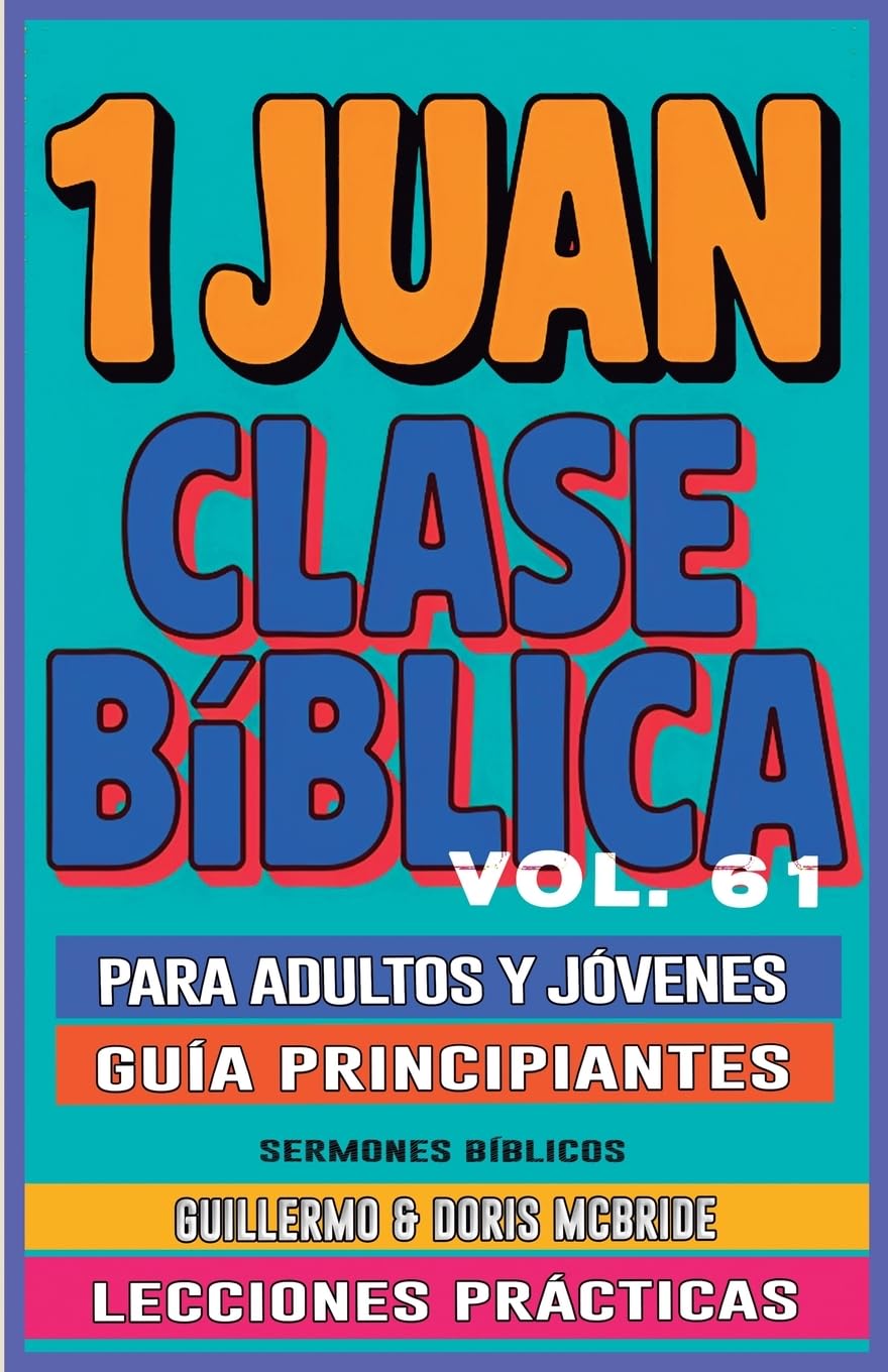 Clase Bíblica para Adultos y Jóvenes Guía Principiantes - 1 Juan Religion & Esotericism