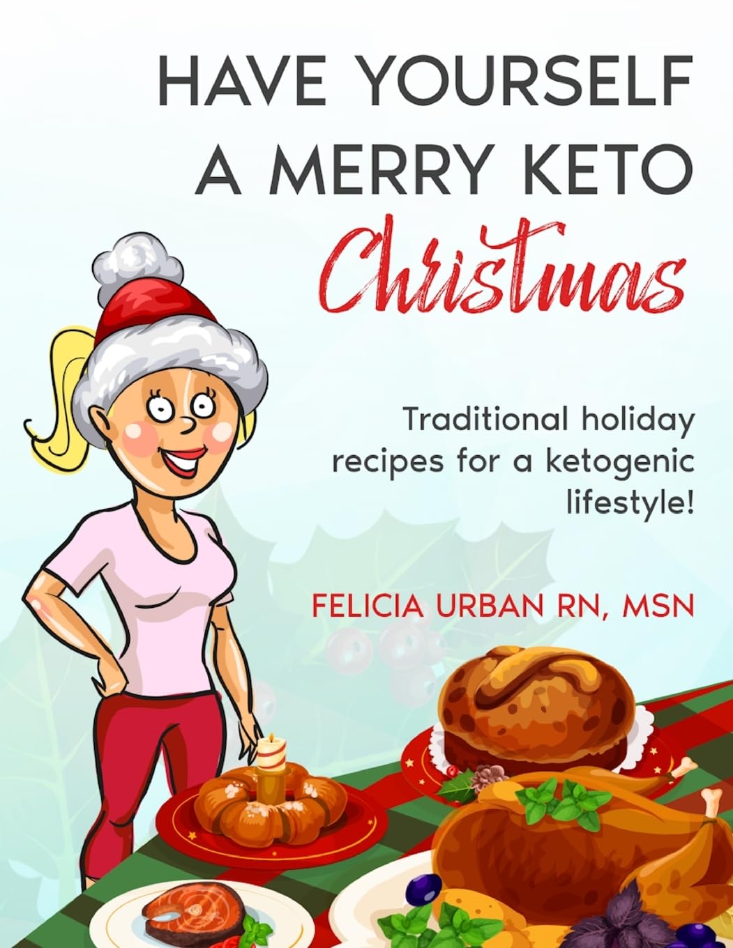 HAVE YOURSELF A MERRY KETO CHRISTMAS Leisure, Home & Garden
