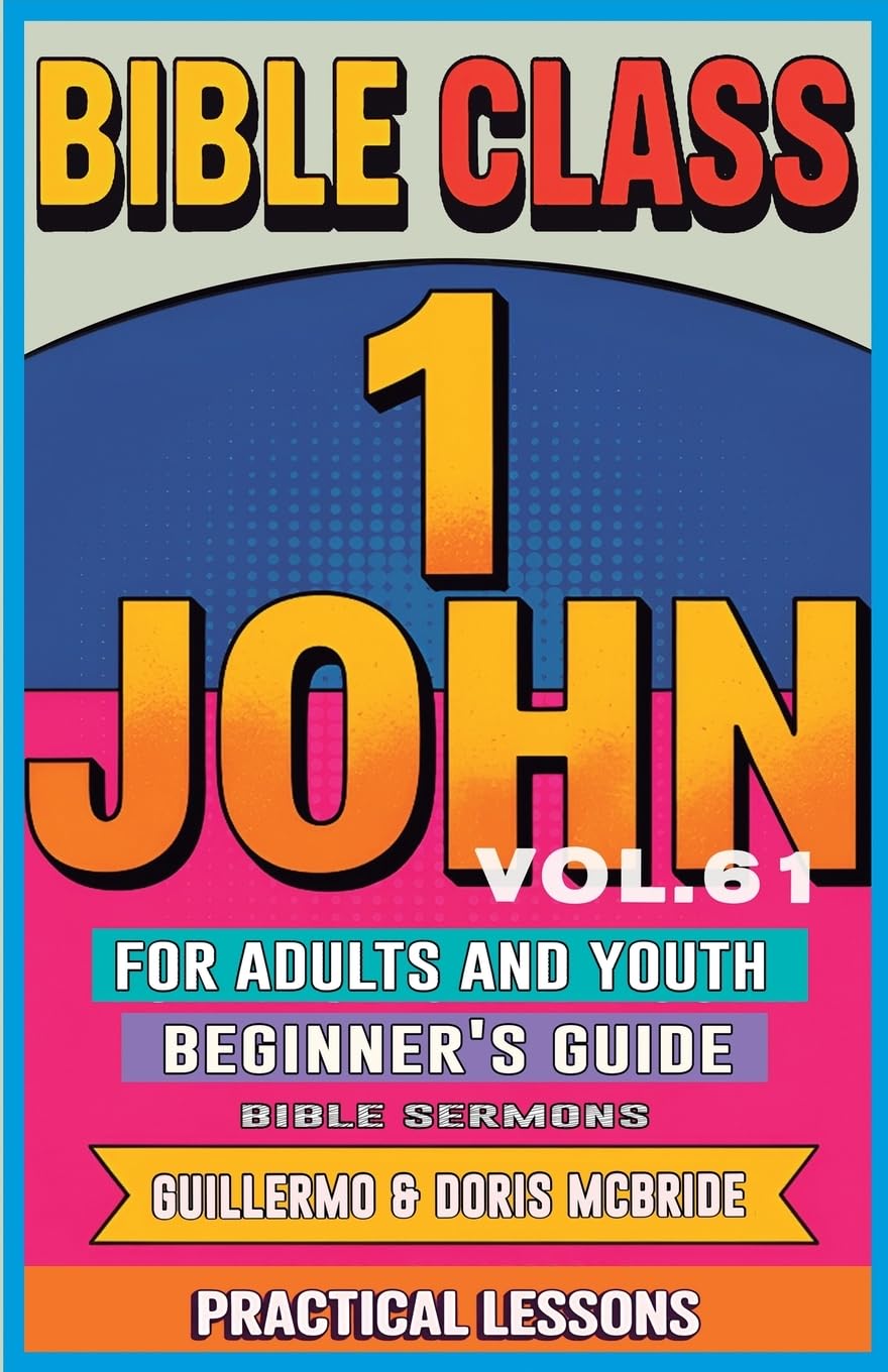 Bible Class for Adults and Youth Beginner's Guide - 1 John Religion & Esotericism