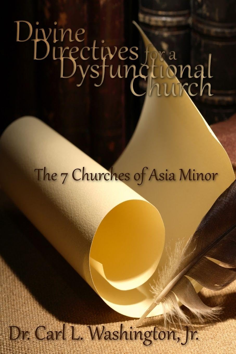 DIVINE DIRECTIVES FOR A DYSFUNCTIONAL CHURCH Religion & Esotericism