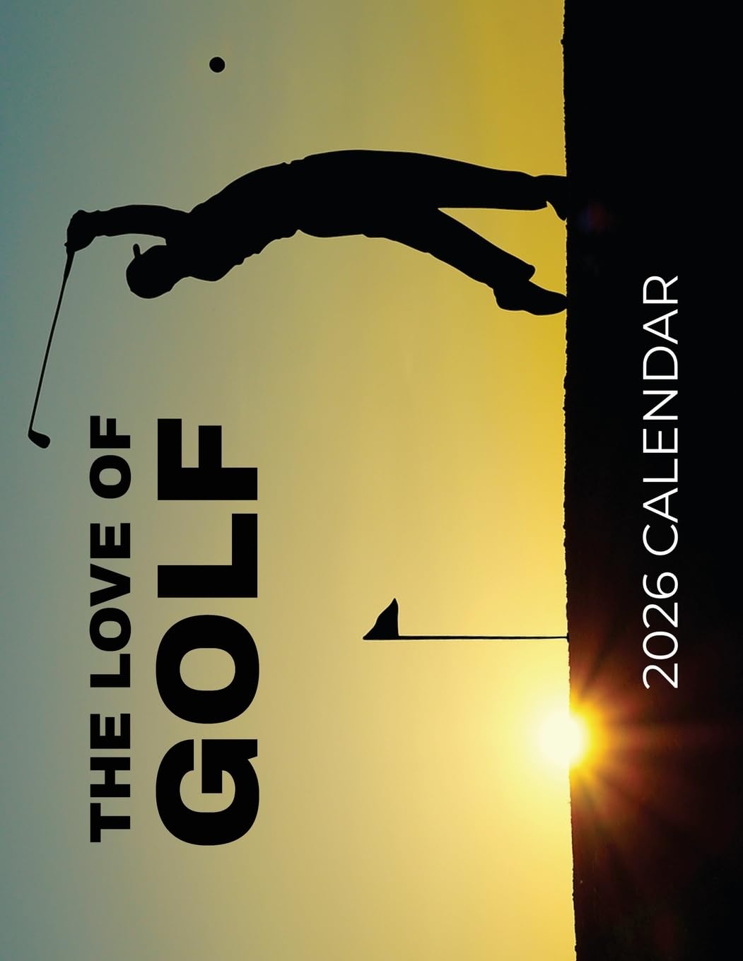 The Love of Golf 2026 Calendar Leisure & Fun