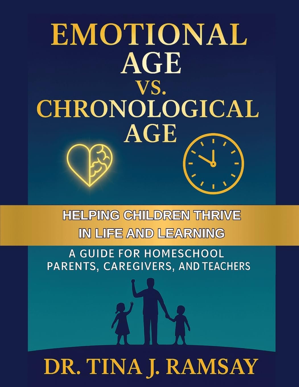 Emotional Age vs. Chronological Age A Guide for Homeschool Parents Caregivers and Teachers Education & Training