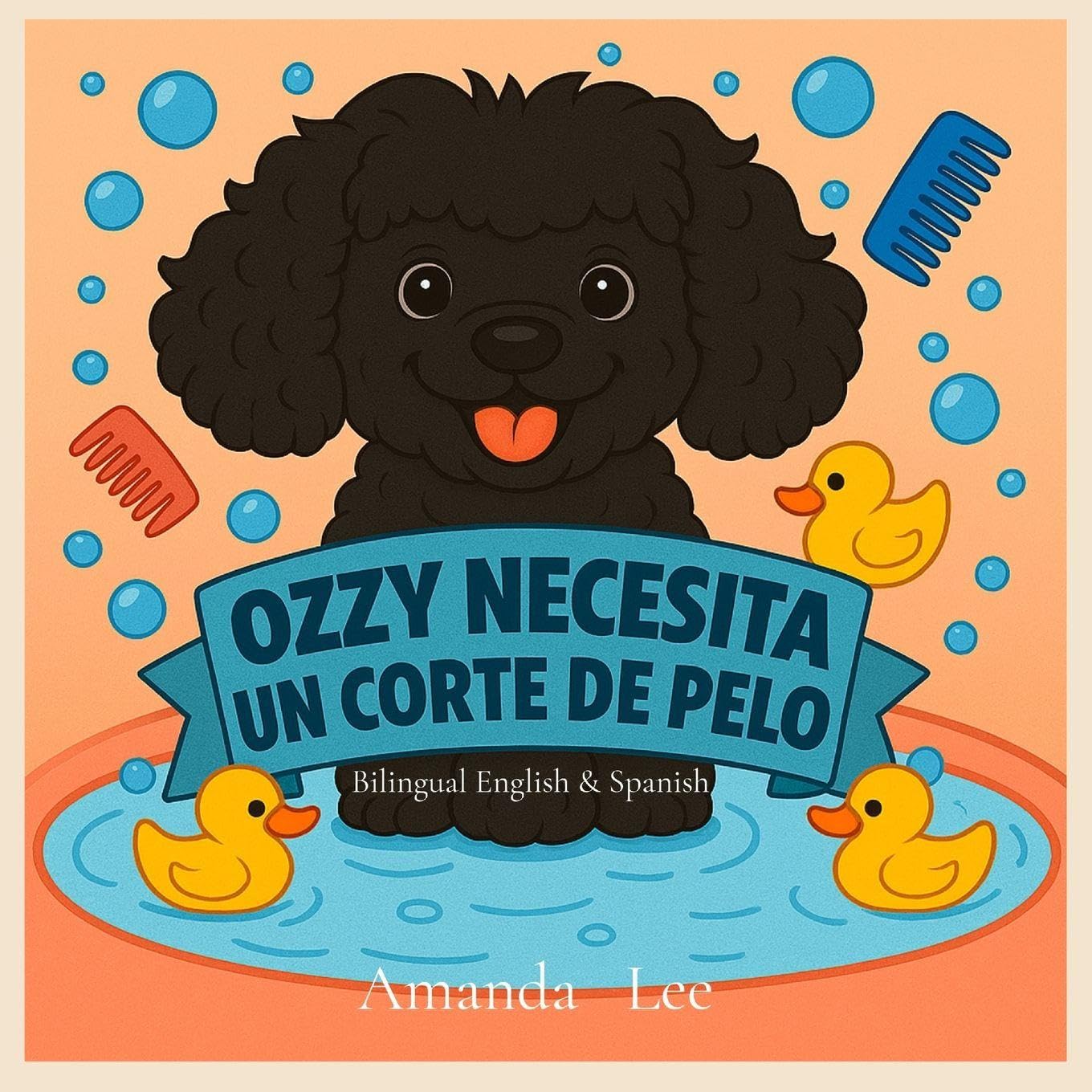 Ozzy Necesita un Corte de Pelo - Ozzy Needs a Haircut BILINGUAL Novels & Short Stories