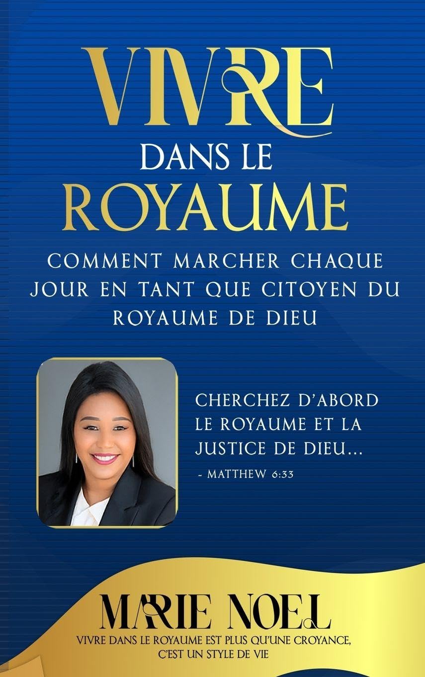 Vivre Dans Le Royaume: Comment marcher chaque jour comme un citoyen du Royaume de Dieu Religion & Esotericism