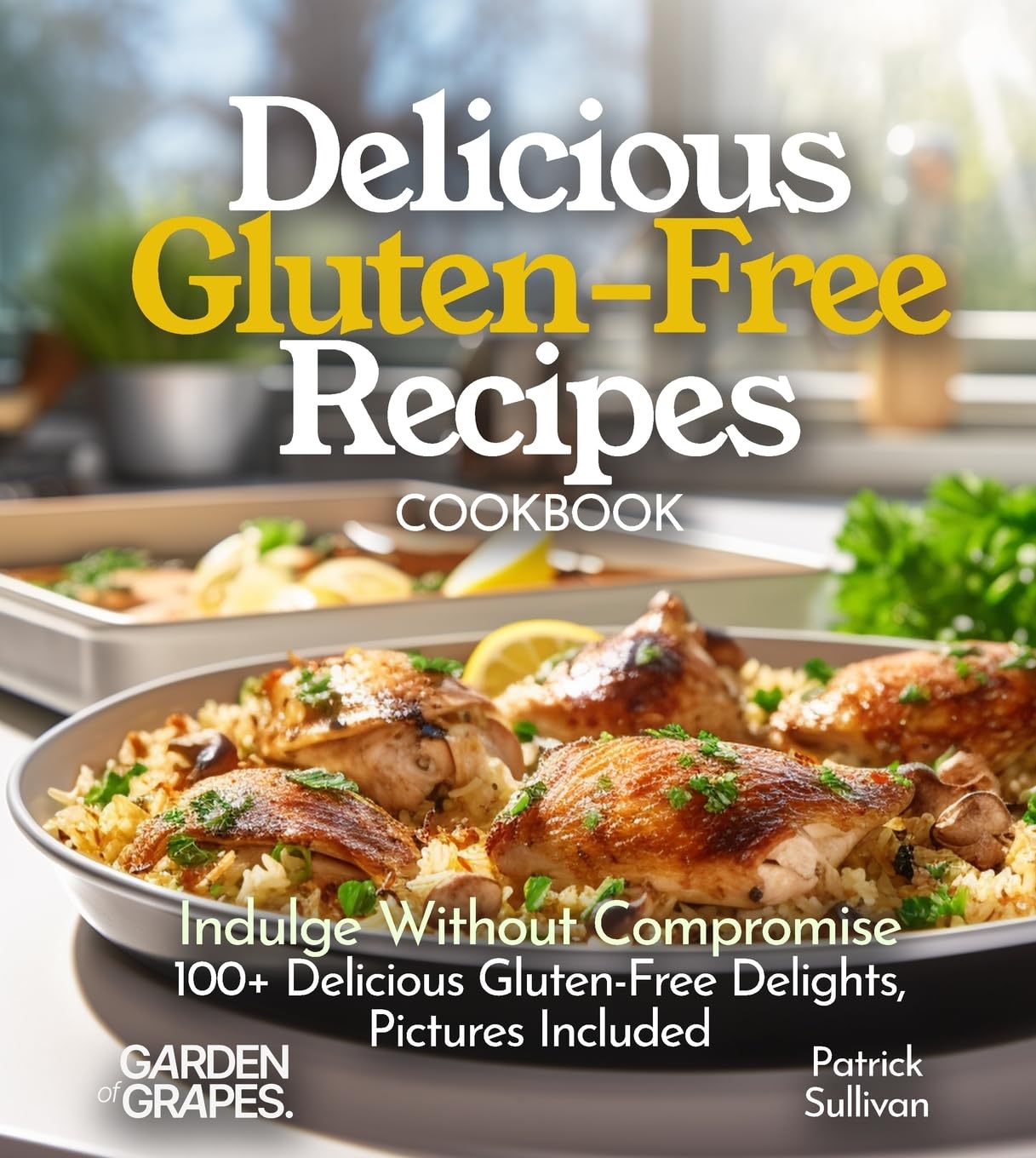 Delicious Gluten-Free Recipes Cookbook Leisure, Home & Garden
