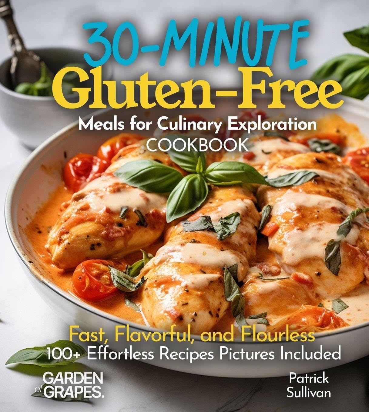30-Minute and Under Gluten-Free Meals Cookbook Leisure, Home & Garden