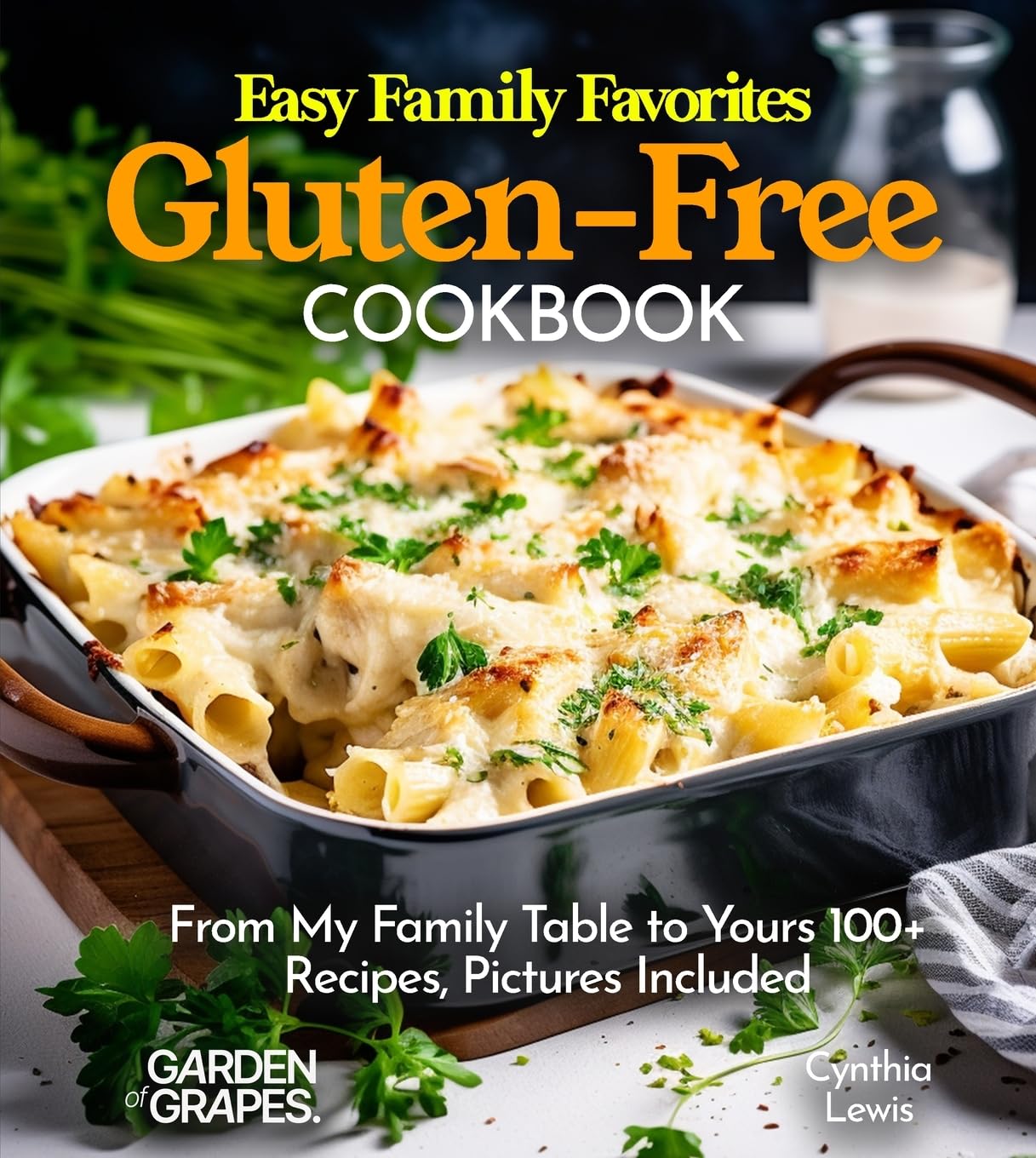 Easy Family Favorites Gluten-Free Cookbook Leisure, Home & Garden