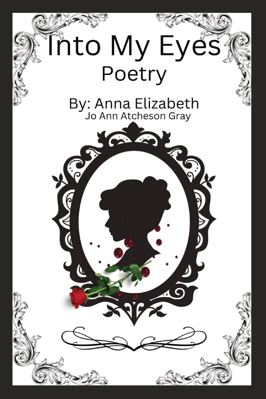 Into My Eyes Poetry Poetry