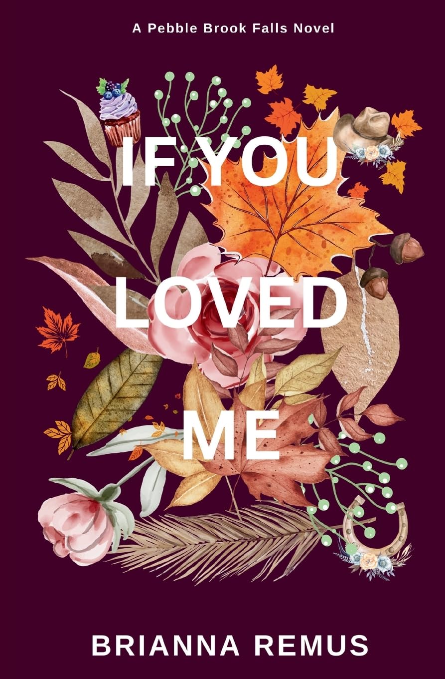 If You Loved Me (Deluxe Edition) (Pebble Brook Falls, Band 2) Contemporary literature