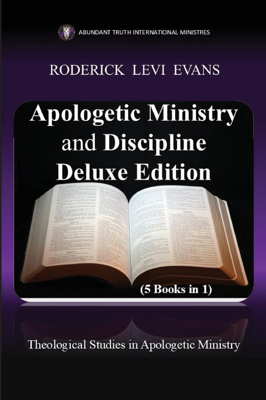 Apologetic Ministry and Discipline Deluxe Edition (5 Books in 1) Religion & Esotericism