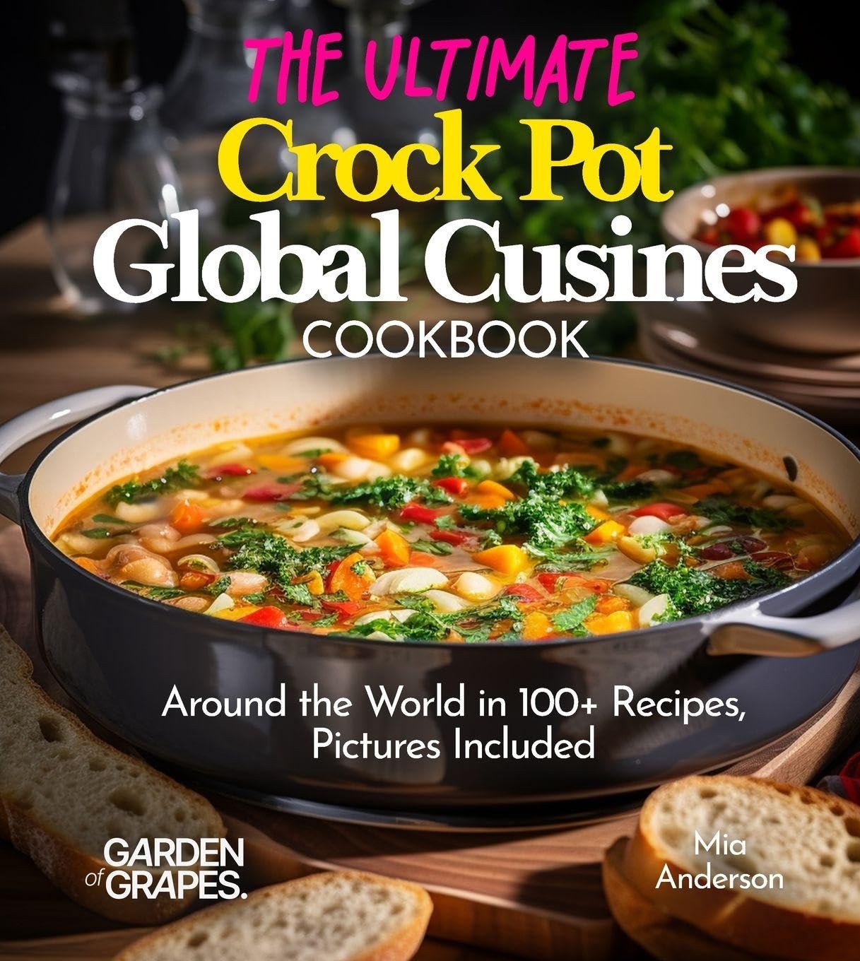 The Ultimate Crock Pot Global Cusines Cookbook Leisure, Home & Garden