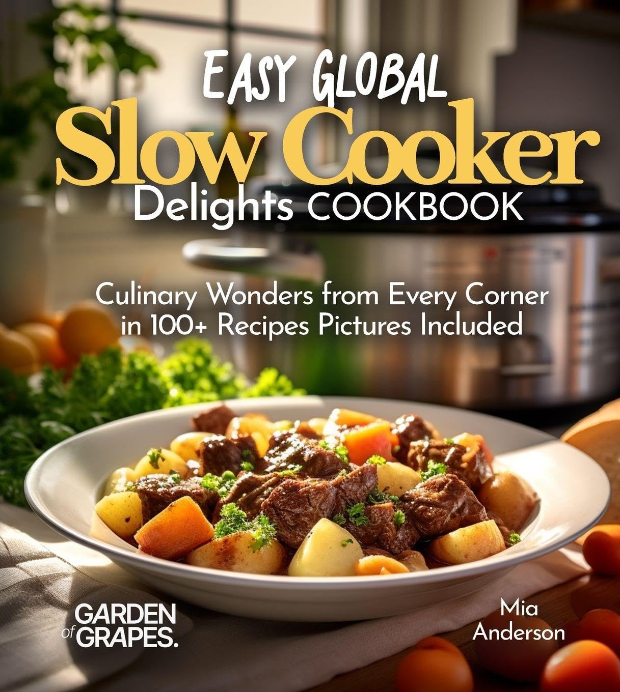 Easy Global Slow Cooker Delights Leisure, Home & Garden