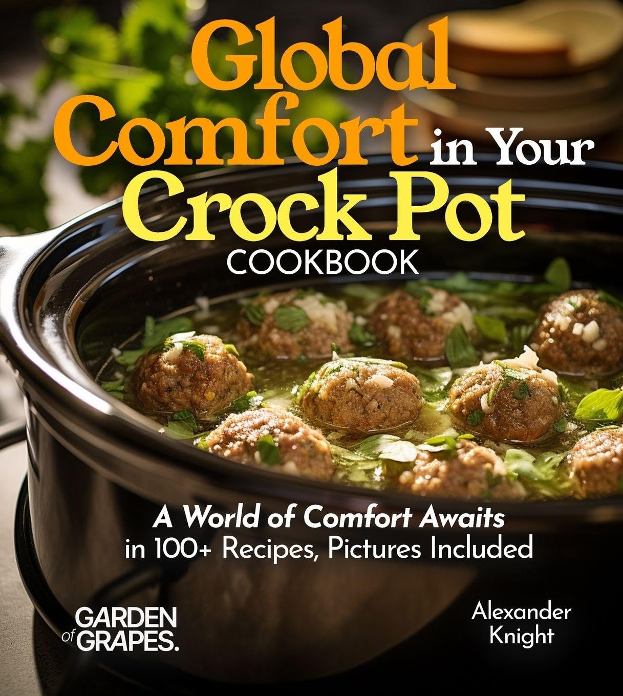 Global Comfort Crock Pot Cookbook Leisure, Home & Garden