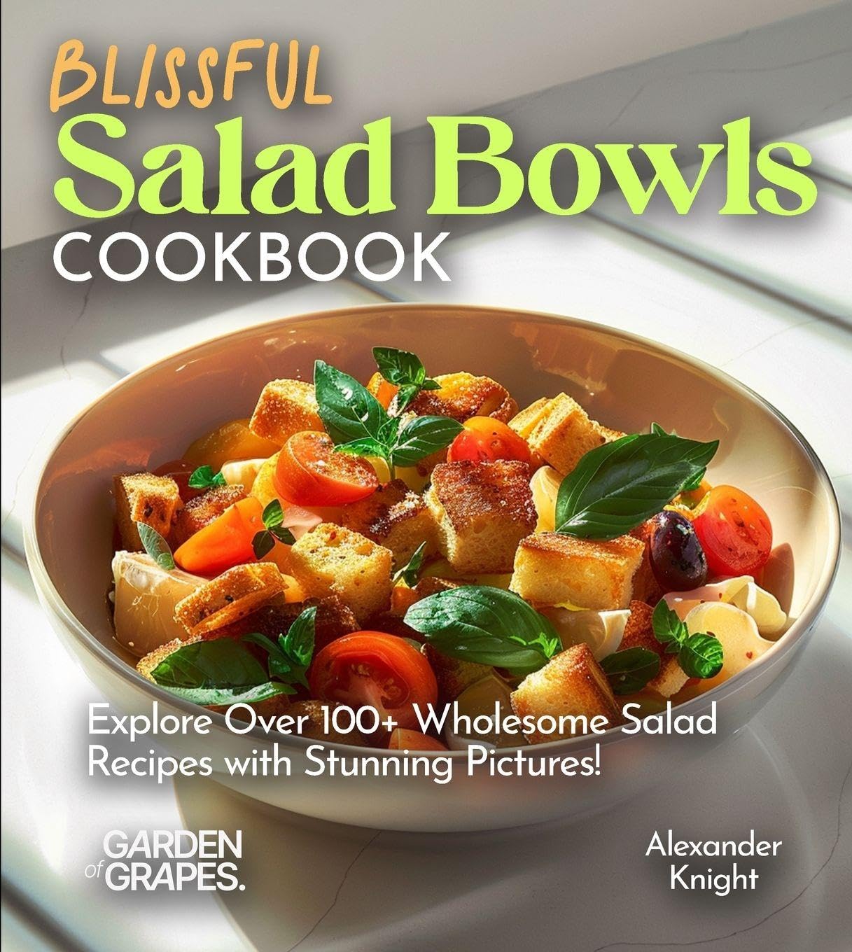 Blissful Salad Bowls Cookbook Leisure, Home & Garden