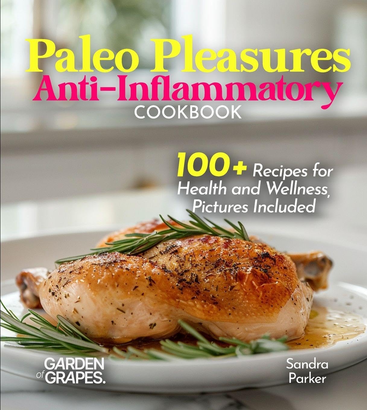 Paleo Pleasures Anti-Inflammatory Cookbook Leisure, Home & Garden
