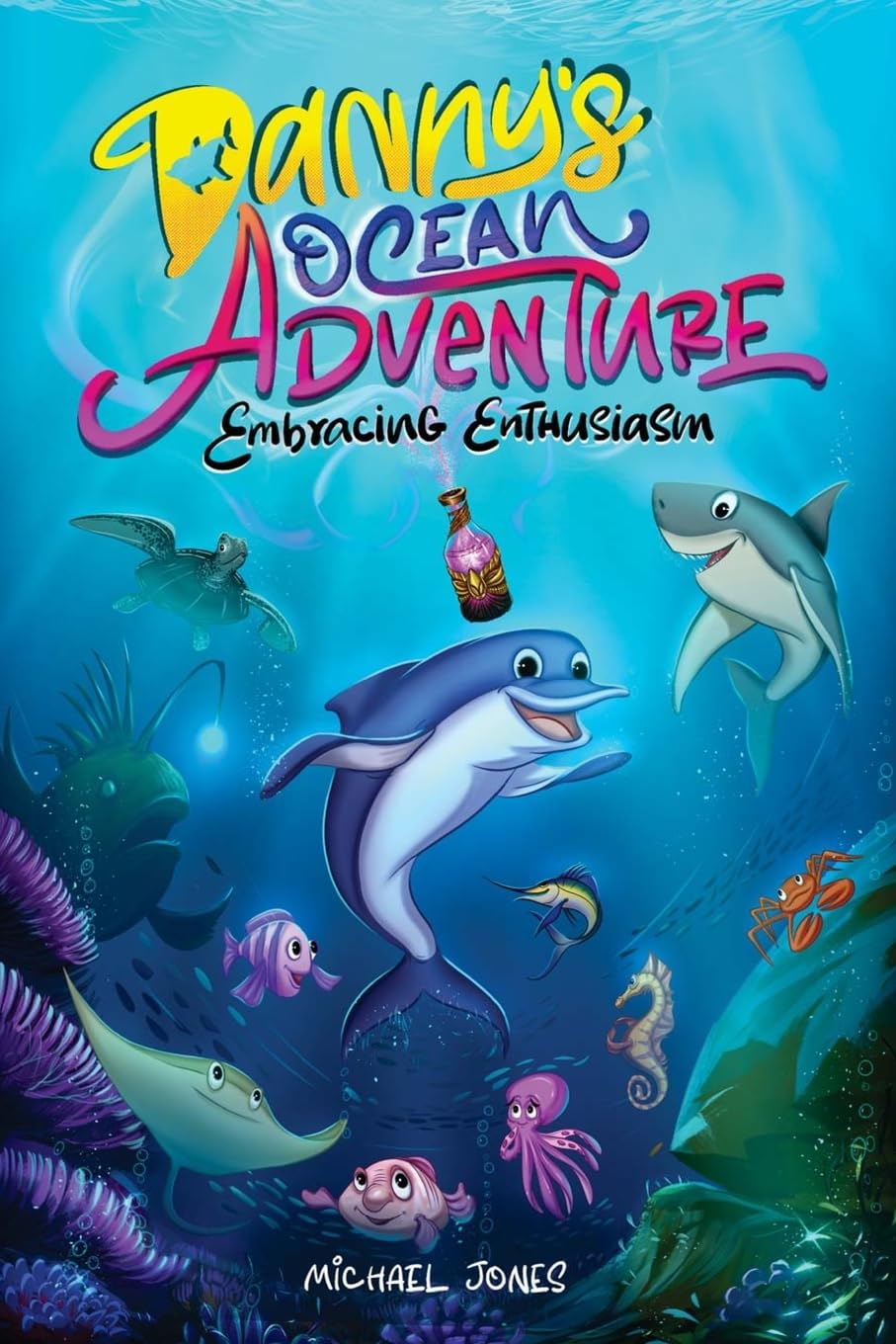 Danny's Ocean Adventure: Embracing Enthusiasm book
