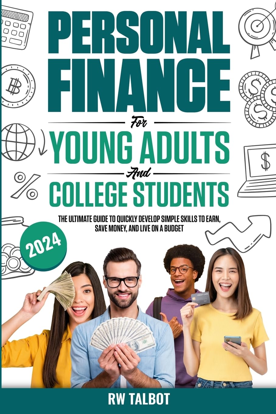 PERSONAL FINANCE FOR YOUNG ADULTS AND COLLEGE STUDENTS Business, Finance & Career