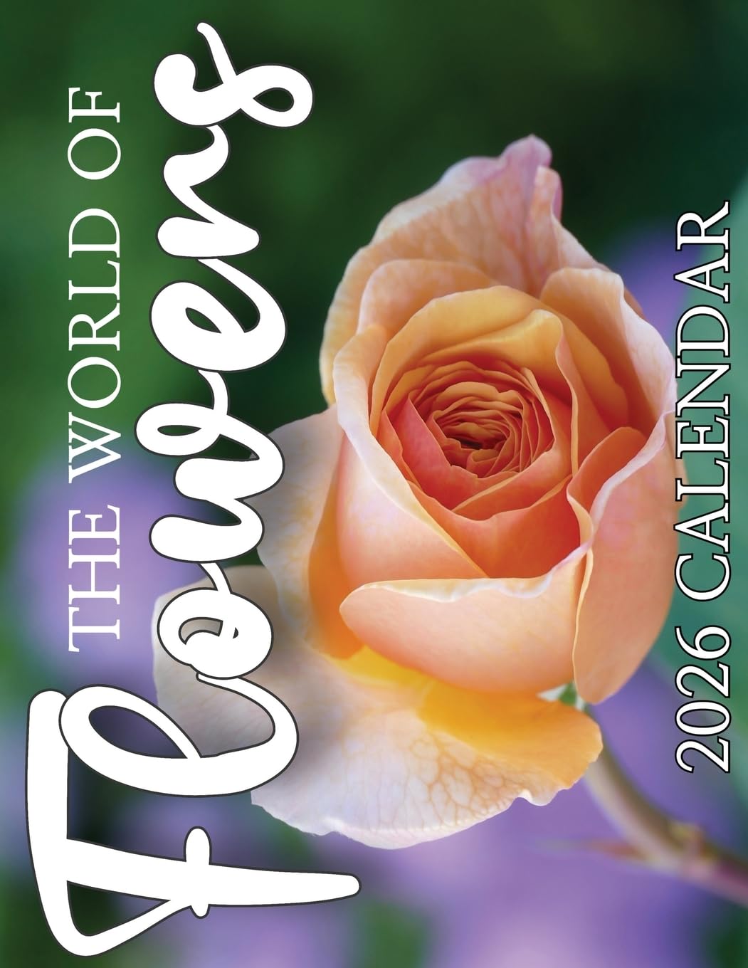 The World of Flowers 2026 Calendar Garden & Plants