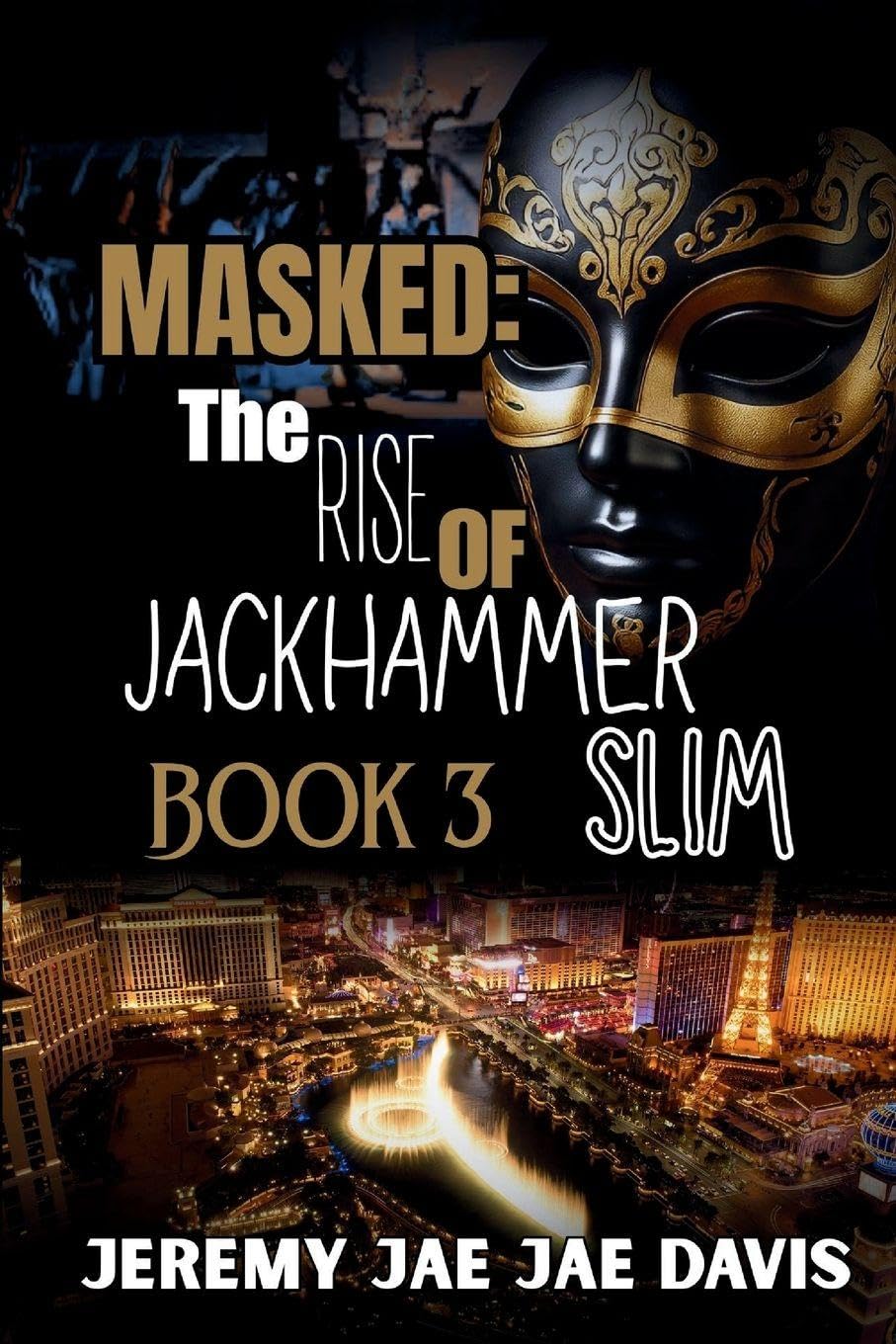 Masked The Rise Of Jackhammer Slim Book 3 Contemporary literature
