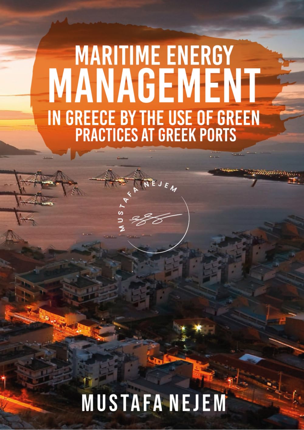 MARITIME ENERGY MANAGEMENT IN GREECE BY THE USE OF GREEN PRACTICES AT GREEK PORTS Action & Adventure
