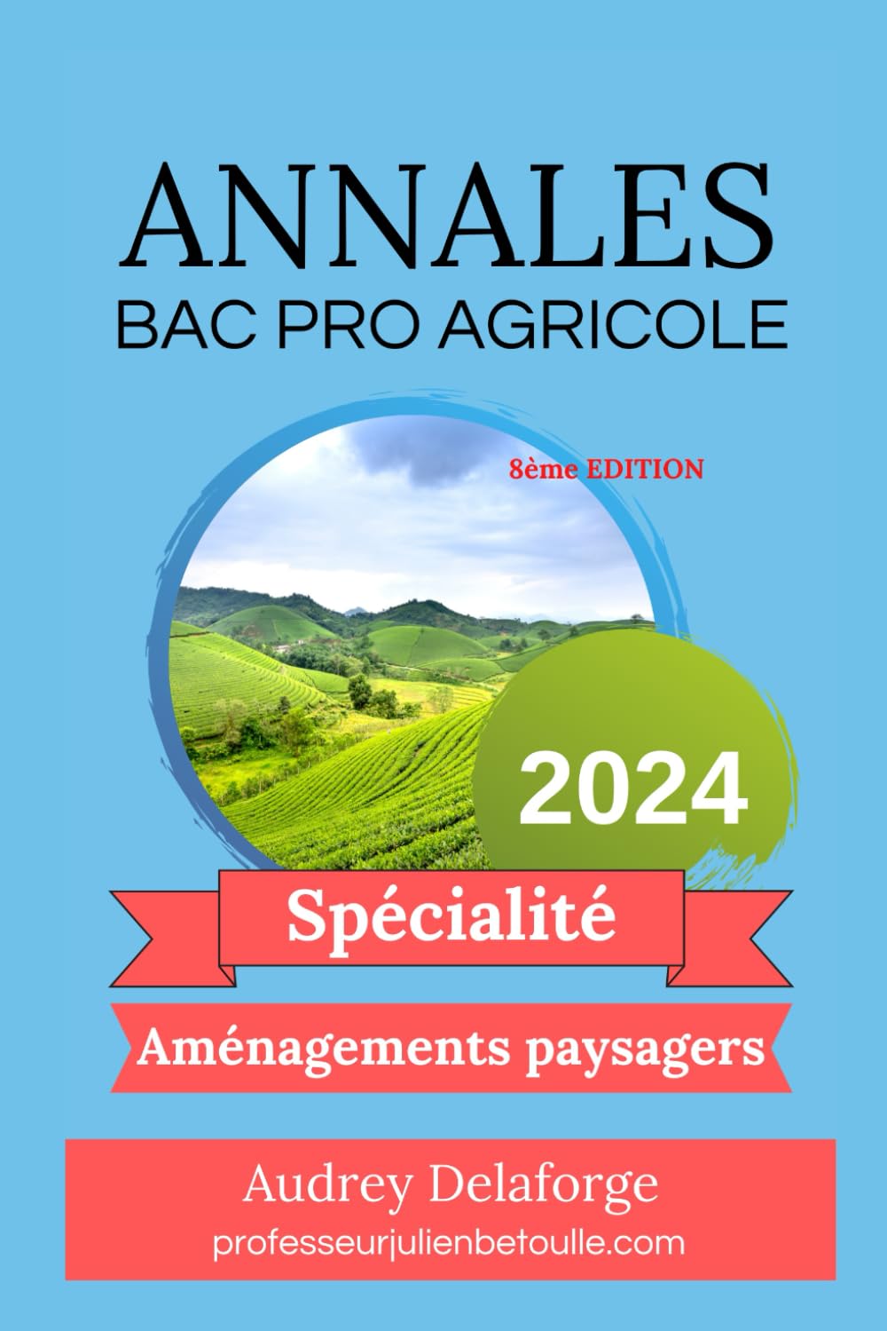 Annales Bac Pro Agri spécialité AMÉNAGEMENTS PAYSAGERS 2024 Leisure, Home & Garden