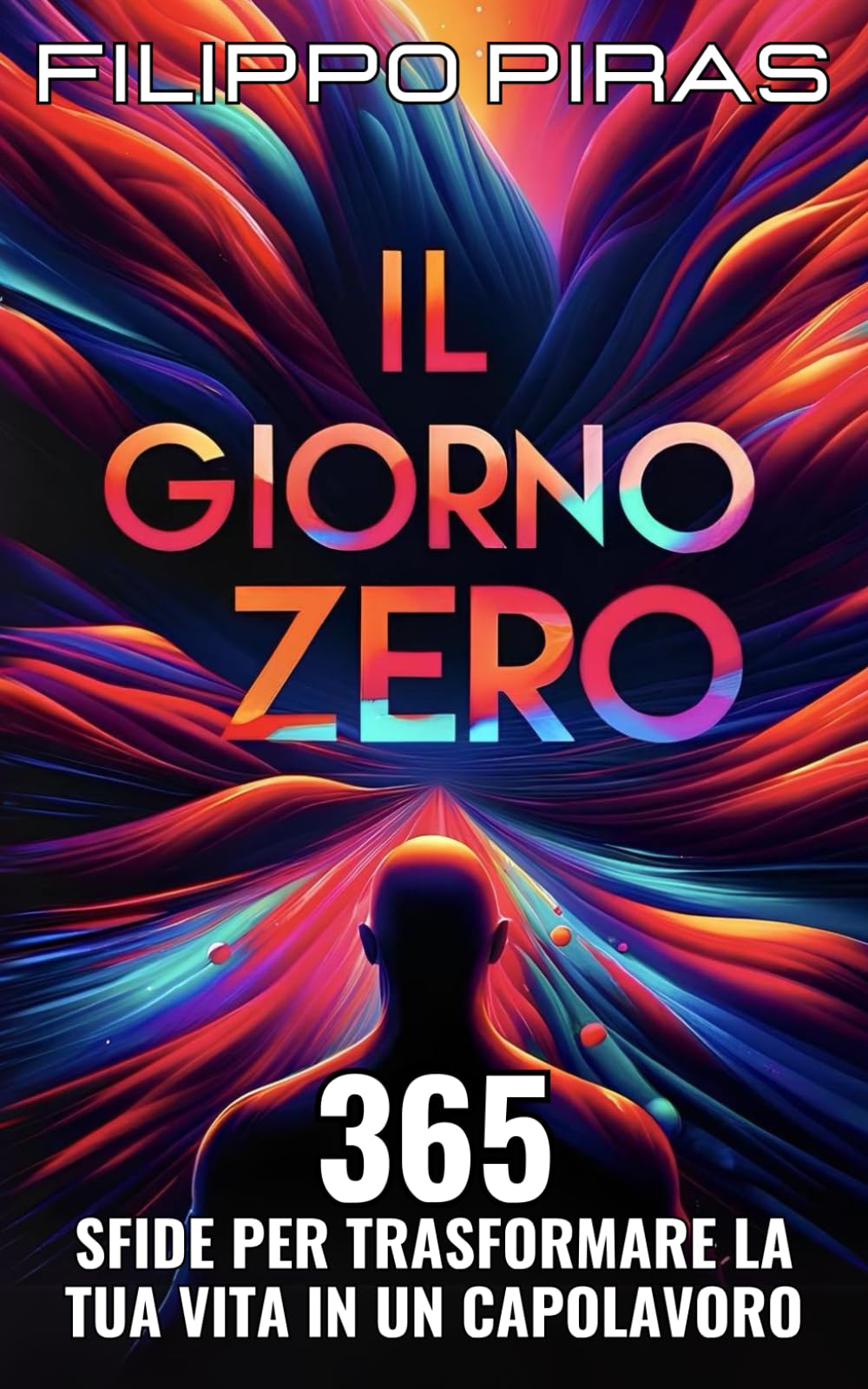 Il Giorno Zero - 365 Sfide per Trasformare la Tua Vita in un Capolavoro Hobbies & Crafts