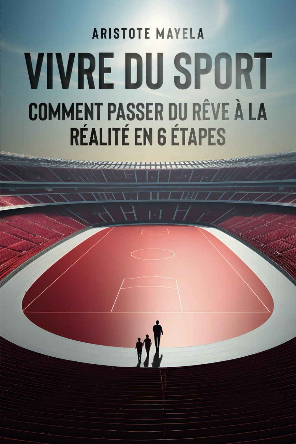 Vivre du sport : Comment passer du rêve à la réalité en 6 étapes book