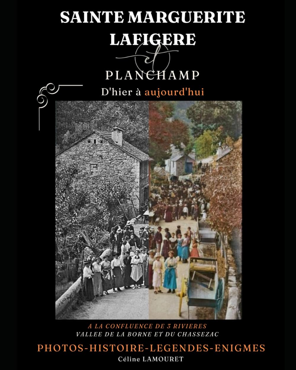 Sainte Marguerite Lafigère et Planchamp: D'hier à aujourd'hui Politics & History