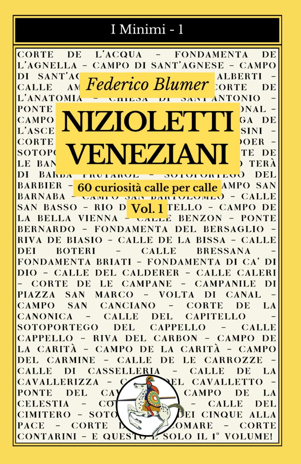 NIZIOLETTI VENEZIANI: 60 curiosità calle per calle - Vol.1 Travelogues