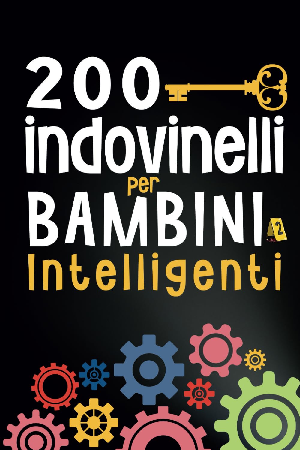 200 Indovinelli per Bambini Intelligenti: Giochi di logica, indagini, indovinelli e rompicapi da risolvere - Per adolescenti, bambini dai 12 anni in su e tutta la famiglia book