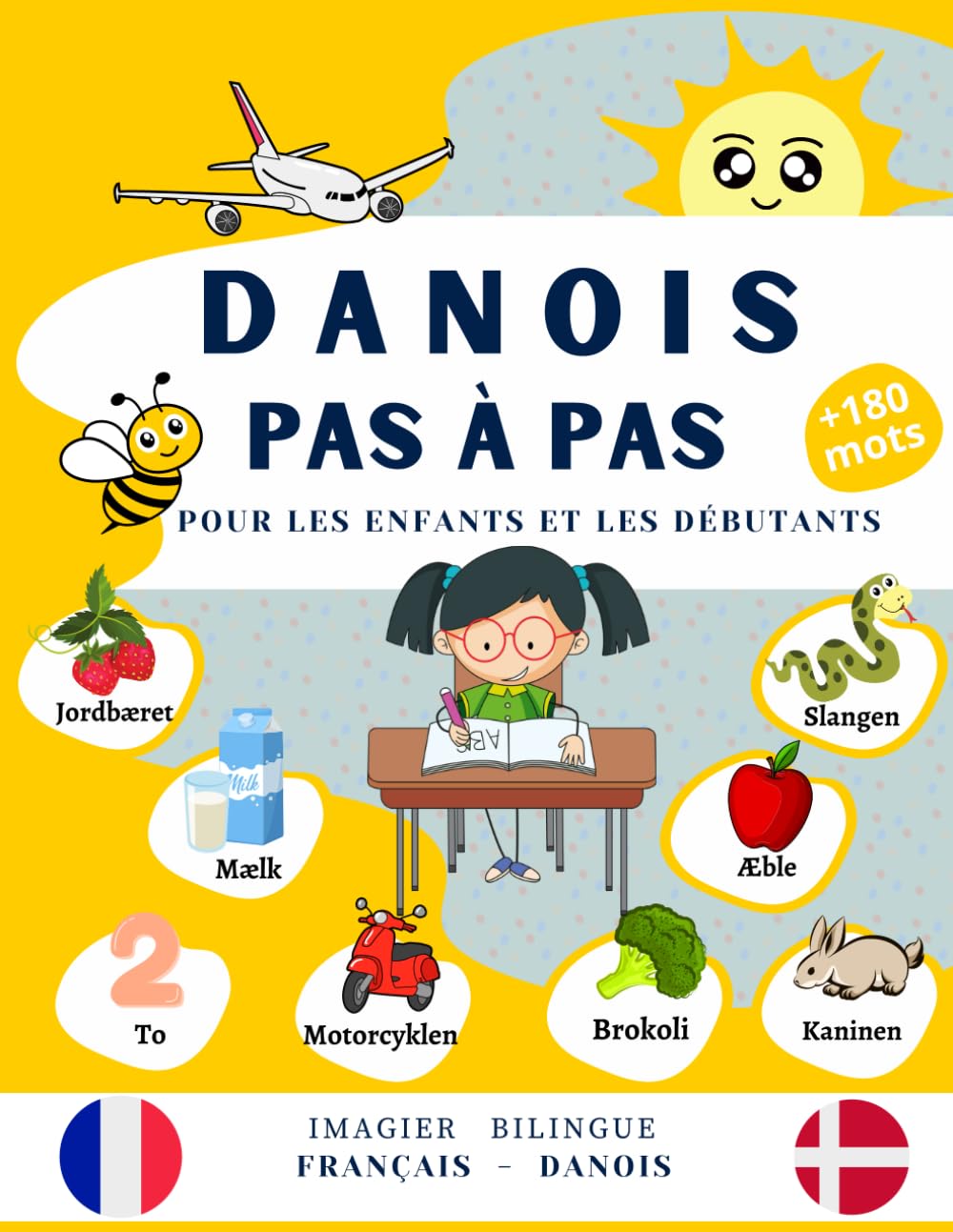 Danois Pas à Pas pour les enfants et les débutants: Imagier Bilingue Français Danois avec +180 mots faciles à retenir, livre d'apprentissage pour ... débutant pour parler et comprendre Le Danois book