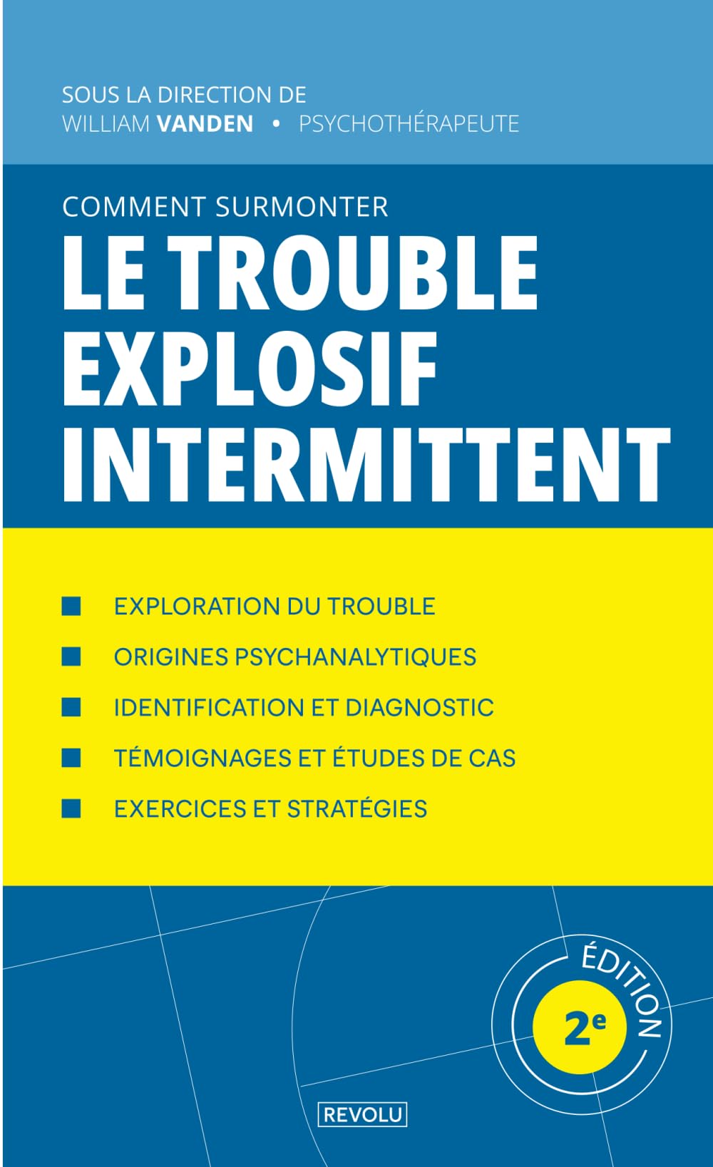 Comment surmonter le trouble explosif intermittent (Comprendre et Gérer les Troubles du Comportement) Medicine