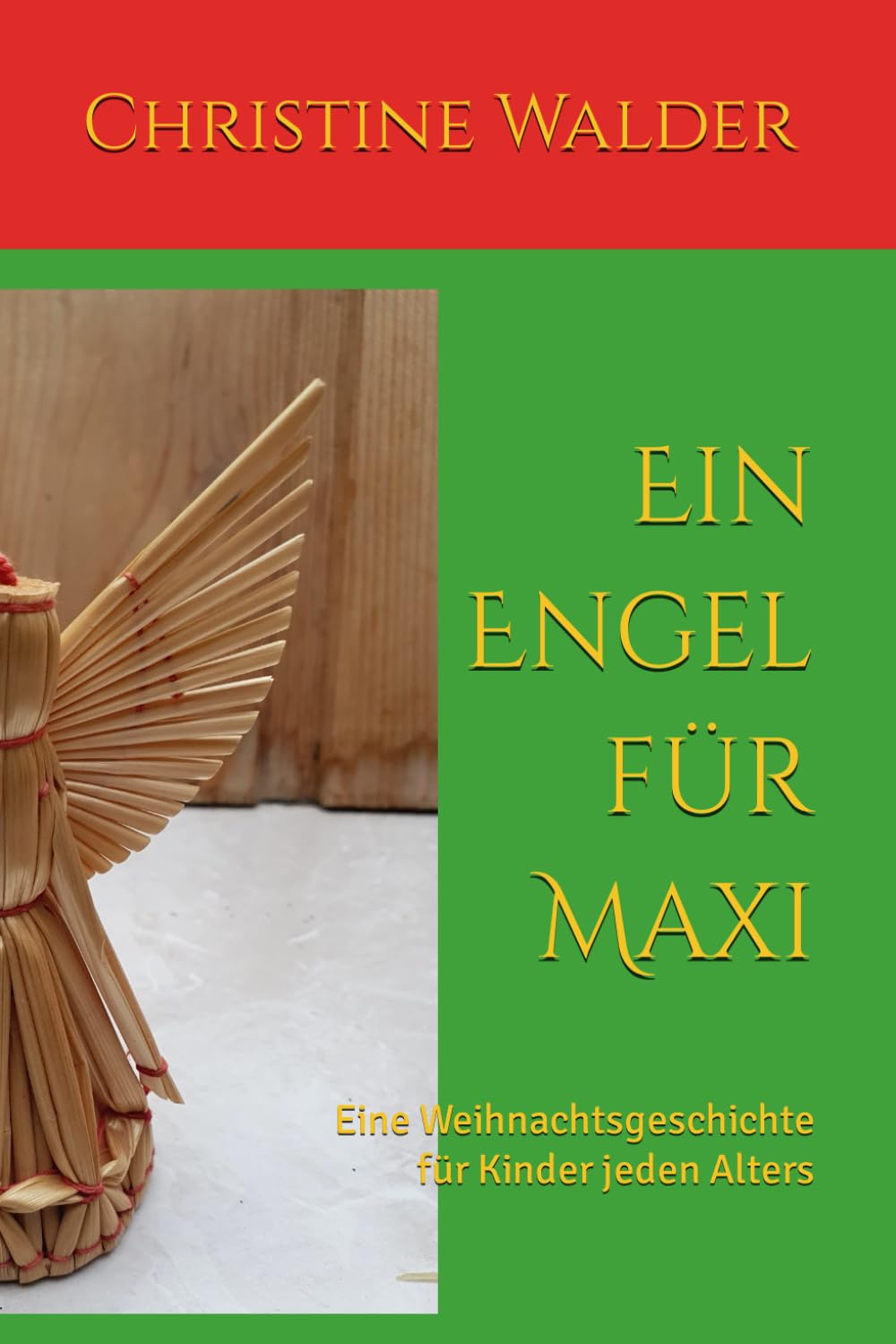 Ein Engel für Maxi: Eine Weihnachtsgeschichte für Kinder jeden Alters Lifestyle